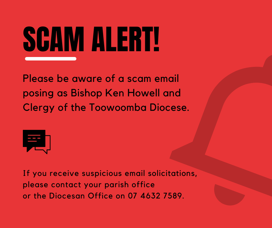 SCAM ALERT: Email Posing as Bishop Ken Howell and Clergy of the Toowoomba Diocese